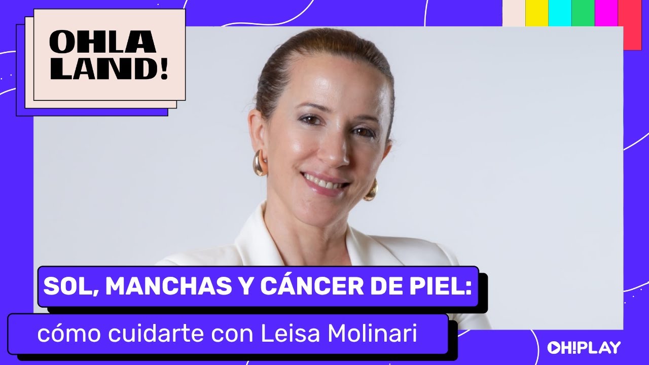 Sol, manchas y cancer de piel: como cuidarte con Leisa Molinari